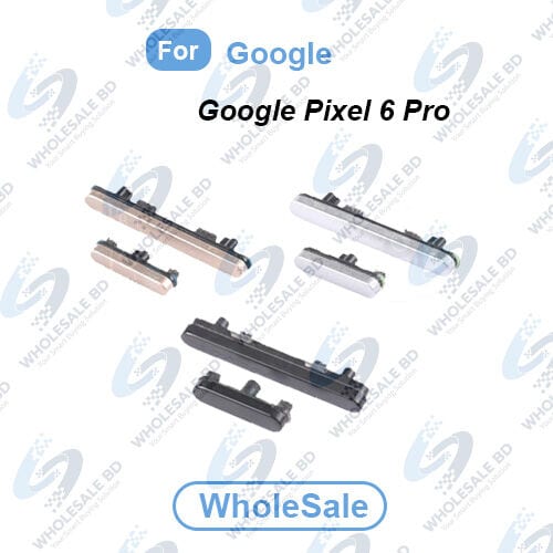 Power Volume Out Side Key Side Button For Google Pixel 6 Pro External Volume Button + Power ON OFF (Wholesale) - Price in Bangladesh